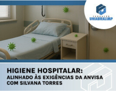 CURSO: Higiene Hospitalar: Alinhado às Exigências da ANVISA com Silvana Torres